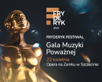 Gala Muzyki Poważnej Fryderyk 2022 ponownie w Operze na Zamku w Szczecinie!